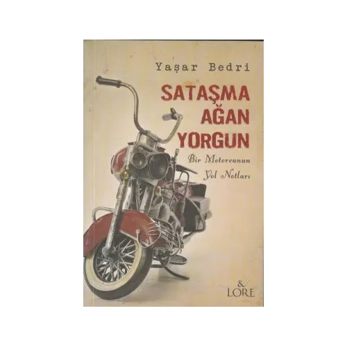 Sataşma Ağan Yorgun - Yaşar Bedri - Lore Kitap