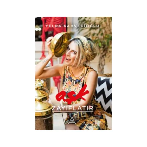 Aşk Zayıflatır - Yelda Kahvecioğlu - Affectum Libris