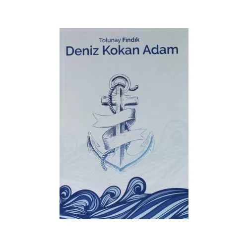 Deniz Kokan Adam - Tolunay Fındık