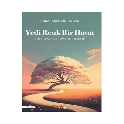 Yedi Renk Bir Hayat - Tuba Taşangil Baybaş - Sayfa6 Yayınları