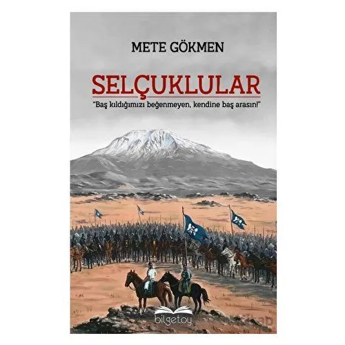Selçuklular - Mete Gökmen - Bilgetoy Yayınları