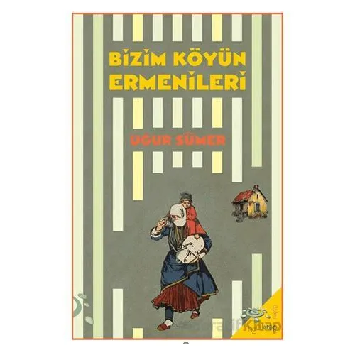 Bizim Köyün Ermenileri - Uğur Sümer - h2o Kitap