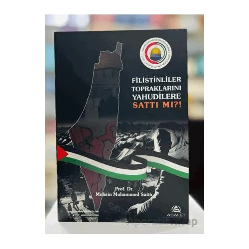 Filistinliler Topraklarını Yahudilere Sattı mı? - Muhsin Muhammed Salih - Asalet Yayınları