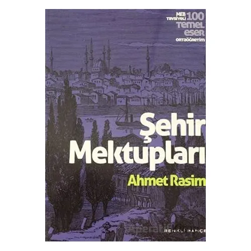 Şehir Mektupları - Ahmet Rasim - Renkli Bahçe Yayınları
