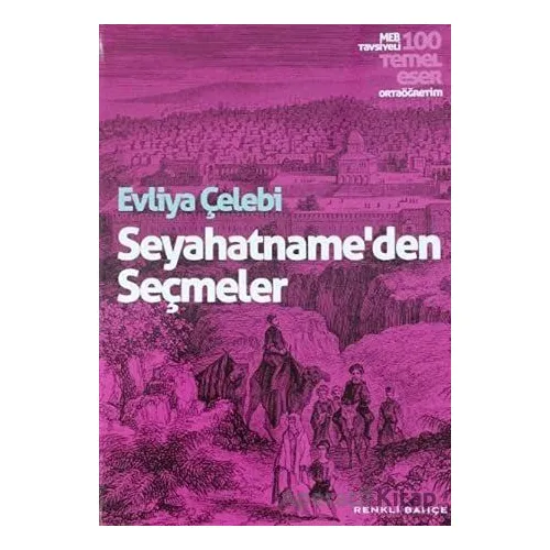 Seyahatnameden Seçmeler - Evliya Çelebi - Renkli Bahçe Yayınları