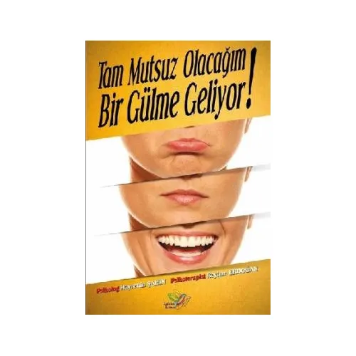 Tam Mutsuz Olacağım Bir Gülme Geliyor Lukka Kitap