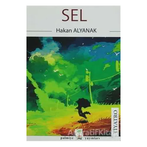 Sel - Hakan Alyanak - Palmiye Kitapları