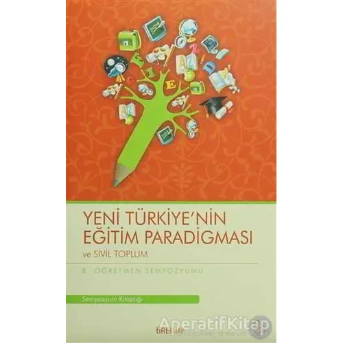 Yeni Türkiyenin Eğitim Paradigması ve Sivil Toplum - Kolektif - Tire Kitap