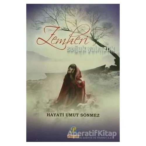 Zemheri Soğuk Yalnızlık - Hayati Umut Sönmez - Palmiye Yayınları