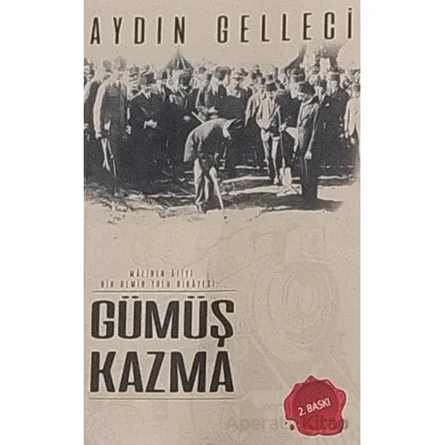 Gümüş Kazma - Aydın Gelleci - Alka Yayınevi