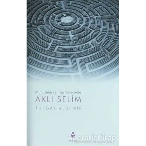 Aklı Selim - Turgay Aldemir - Tire Kitap