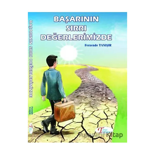 Başarının Sırrı Değerlerimizde - Ferzende Tanışır - Tanışır Yayınları