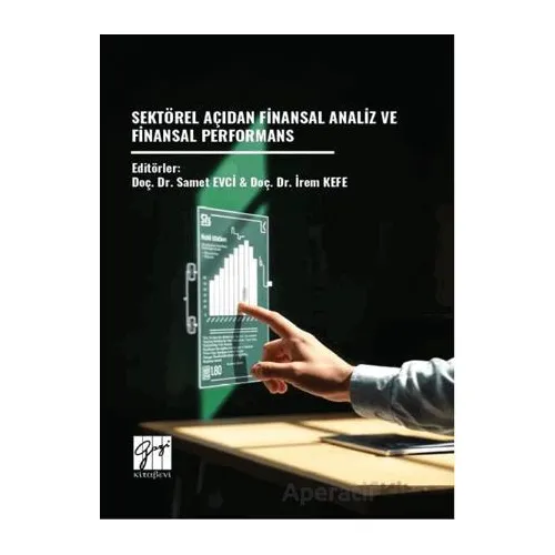 Sektörel Açıdan Finansal Analiz ve Finansal Performans - Kollektif - Gazi Kitabevi