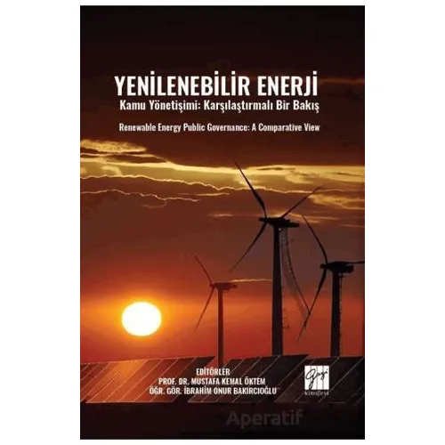 Yenilenebilir Enerji Kamu Yönetişimi: Karşılaştırmalı Bir Bakış Renewable Energy Publıc Governance: