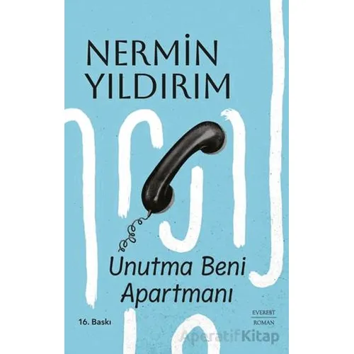 Unutma Beni Apartmanı - Nermin Yıldırım - Everest Yayınları