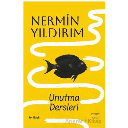 Unutma Dersleri - Nermin Yıldırım - Everest Yayınları