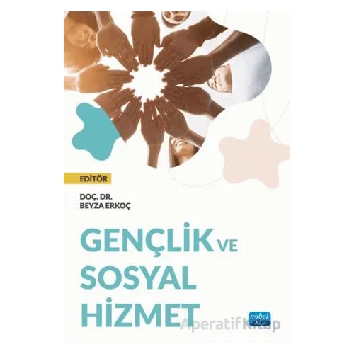 Gençlik ve Sosyal Hizmet - Kolektif - Nobel Akademik Yayıncılık