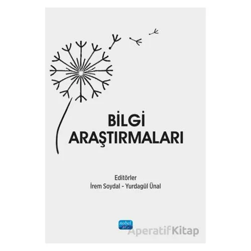 Bilgi Araştırmaları - Kolektif - Nobel Akademik Yayıncılık