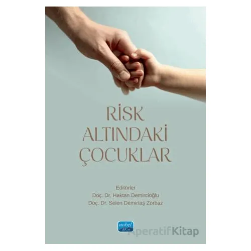 Risk Altındaki Çocuklar - Kolektif - Nobel Akademik Yayıncılık