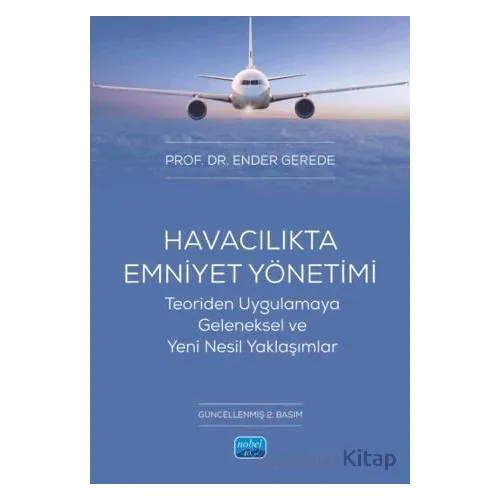 Havacılıkta Emniyet Yönetimi - Ender Gerede - Nobel Akademik Yayıncılık