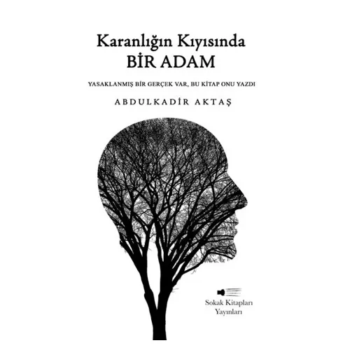 Karanlığın Kıyısında Bir Adam - Abdulkadir Aktaş - Sokak Kitapları Yayınları