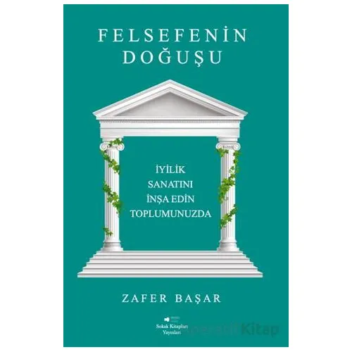 Felsefenin Doğuşu - Zafer Başar - Sokak Kitapları Yayınları