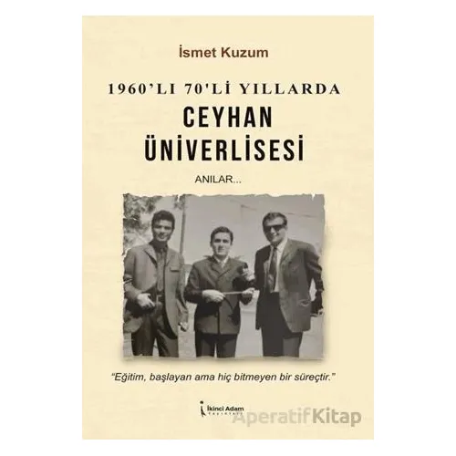 Ceyhan Üniverlisesi - İsmet Kuzum - İkinci Adam Yayınları