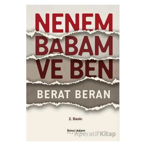 Nenem Babam ve Ben - Berat Beran - İkinci Adam Yayınları