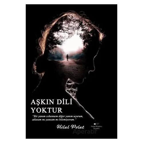 Aşkın Dili Yoktur - Hilal Polat - Sokak Kitapları Yayınları