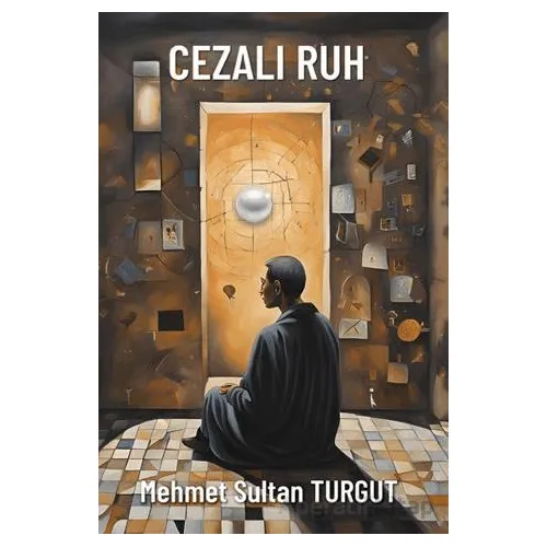 Cezalı Ruh - Mehmet Sultan Turgut - İkinci Adam Yayınları