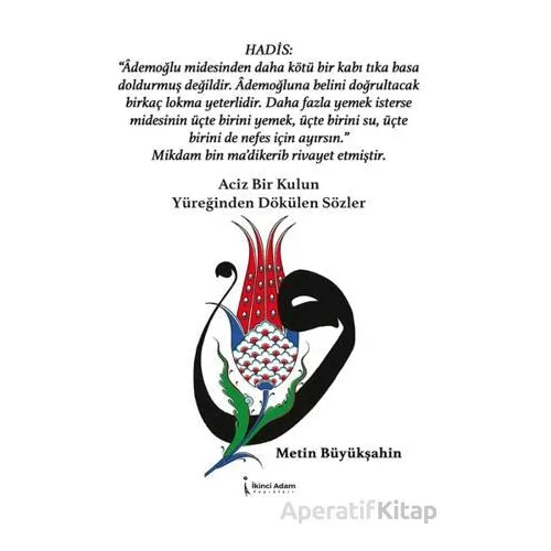 Aciz Bir Kulun Yüreğinden Dökülen Sözler - Metin Büyükşahin - İkinci Adam Yayınları
