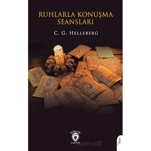 Ruhlarla Konuşma Seansları - C. G. Helleberg - Dorlion Yayınları
