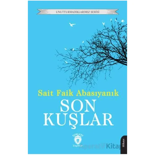 Son Kuşlar - Sait Faik Abasıyanık - Dorlion Yayınları