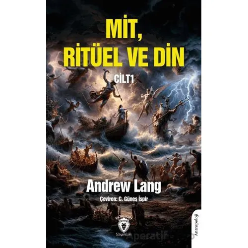 Mit, Ritüel ve Din Cilt I - Andrew Lang - Dorlion Yayınları