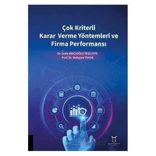 Çok Kriterli Karar Verme Yöntemleri ve Firma Performansı