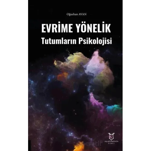 Evrime Yönelik Tutumların Psikolojisi - Oğuzhan Avan - Akademisyen Kitabevi