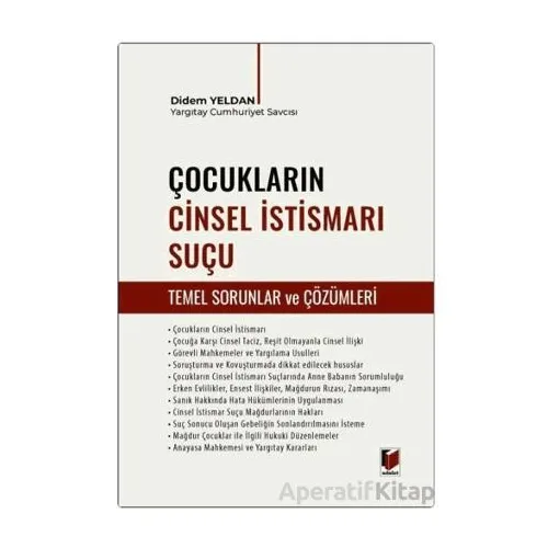 Çocukların Cinsel İstismarı Suçu (Temel Sorunlar ve Çözümleri) - Didem Yeldan - Adalet Yayınevi