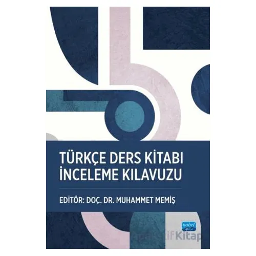 Türkçe Ders Kitabı İnceleme Kılavuzu - Kolektif - Nobel Akademik Yayıncılık