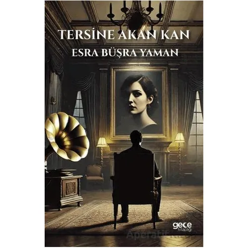 Tersine Akan Kan - Esra Bu¨s¸ra Yaman - Gece Kitaplığı