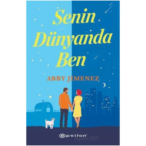 Senin Dünyanda Ben - Abby Jimenez - Epsilon Yayınevi
