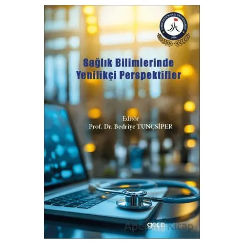 Sağlık Bilimlerinde Yenilikçi Perspektifler - Bedriye Tunçsiper - Gece Kitaplığı