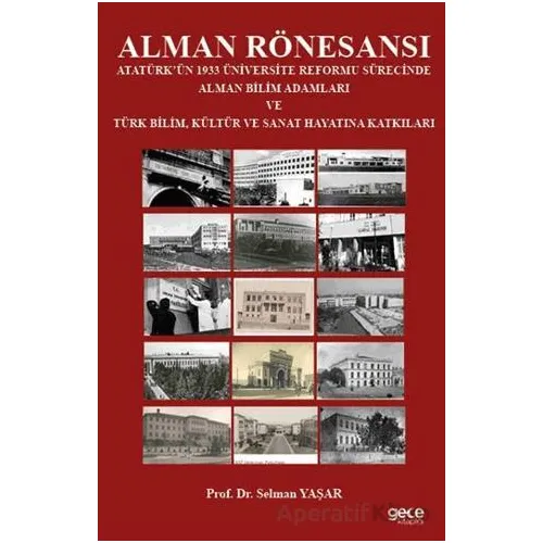 Alman Rönesansı Atatürk’ün 1933 Üniversite Reformu Sürecinde Alman Bilim Adamları ve Türk Bilim, Kül