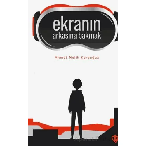 Ekranın Arkasına Bakmak - Ahmet Melih Karauğuz - Türkiye Diyanet Vakfı Yayınları