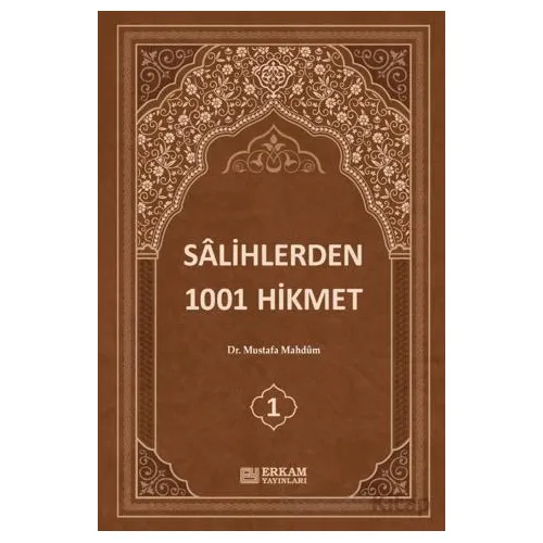 Sâlihlerden 1001 Hikmet (3 Cilt Takım) - Mustafa Mahdum - Erkam Yayınları