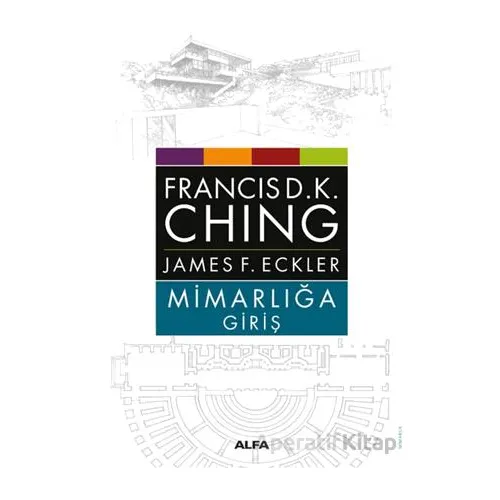 Mimarlığa Giriş - James F. Eckler - Alfa Yayınları