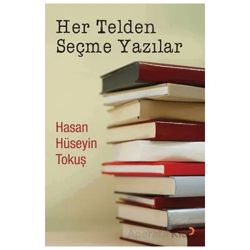 Her Telden Seçme Yazılar - Hasan Hüseyin Tokuş - Cinius Yayınları