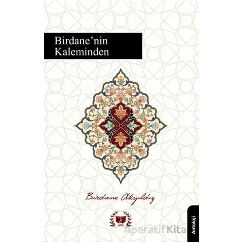 Birdanenin Kaleminden - Birdane Akyıldız - Ateş Yayınları