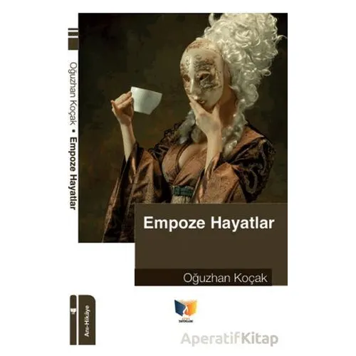 Empoze Hayatlar - Oğuzhan Koçak - Ateş Yayınları
