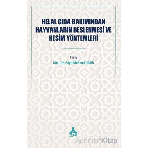Helal Gıda Bakımından Hayvanların Beslenmesi ve Kesim Yöntemleri
