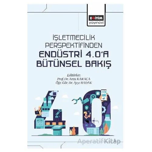 İşletmecilik Perspektifinden Endüstri 4.0’a Bütünsel Bakış